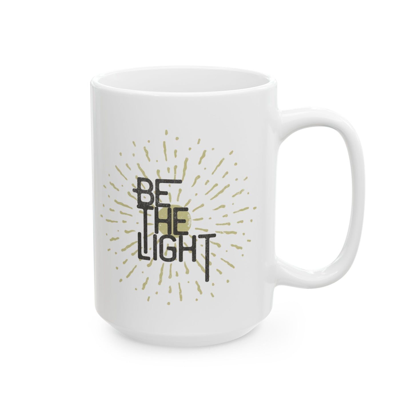 Be the light Ceramic Mug - 15 oz