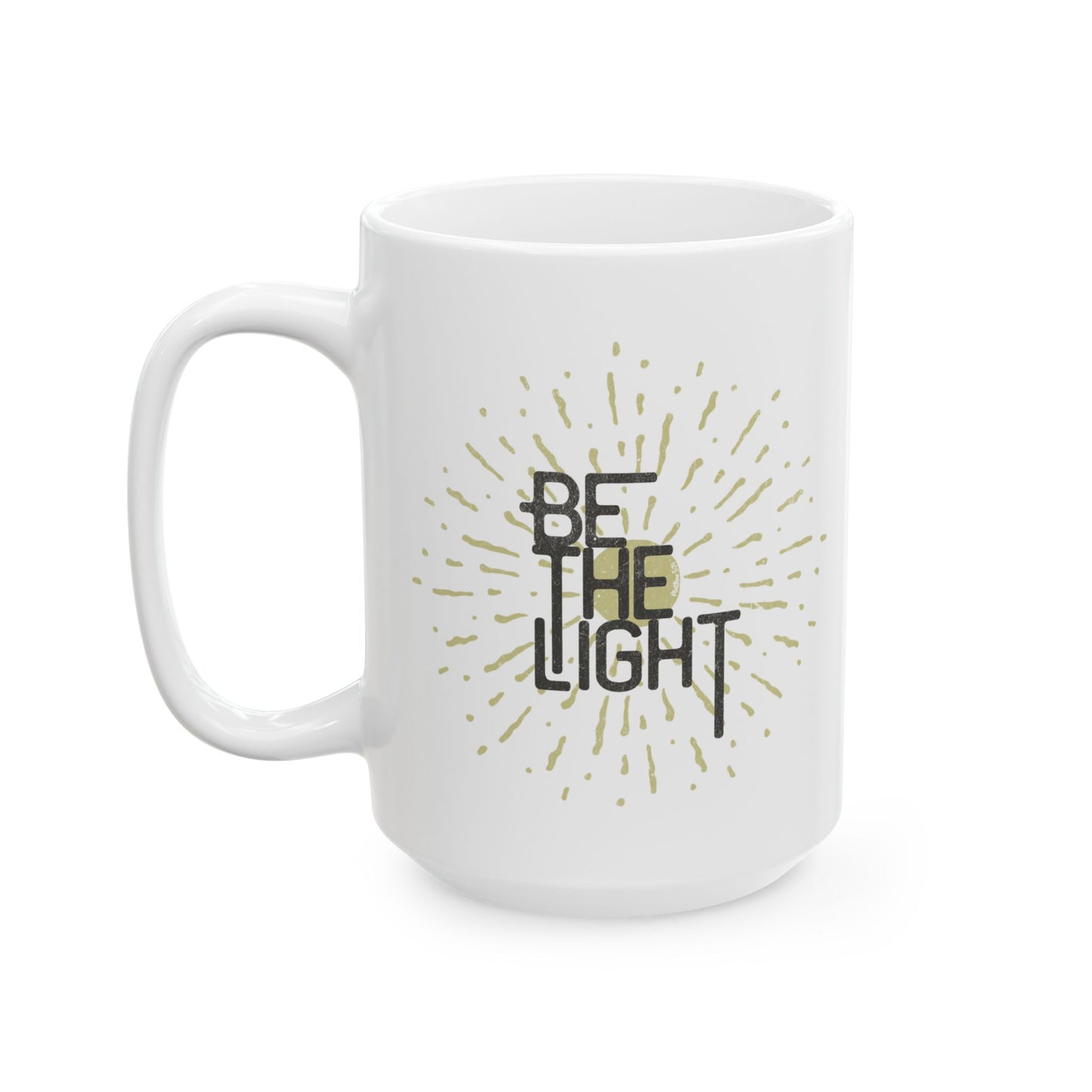 Be the light Ceramic Mug - 15 oz