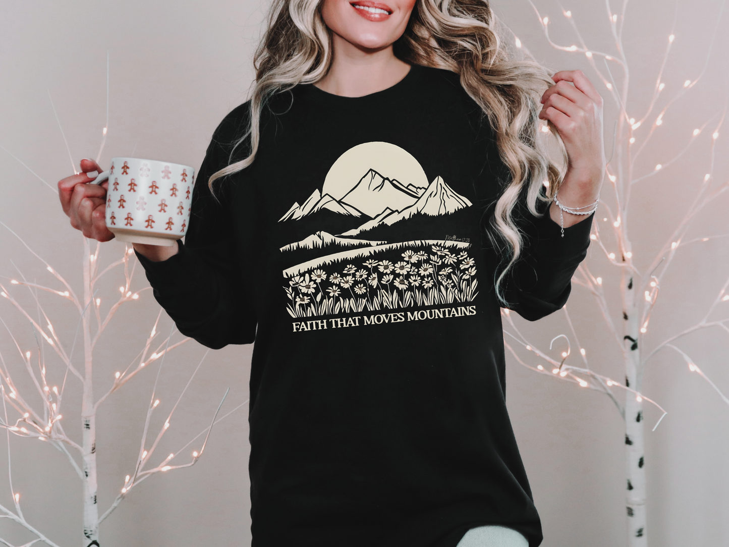 Faith That Moves Mountains Long Sleeve Shirt