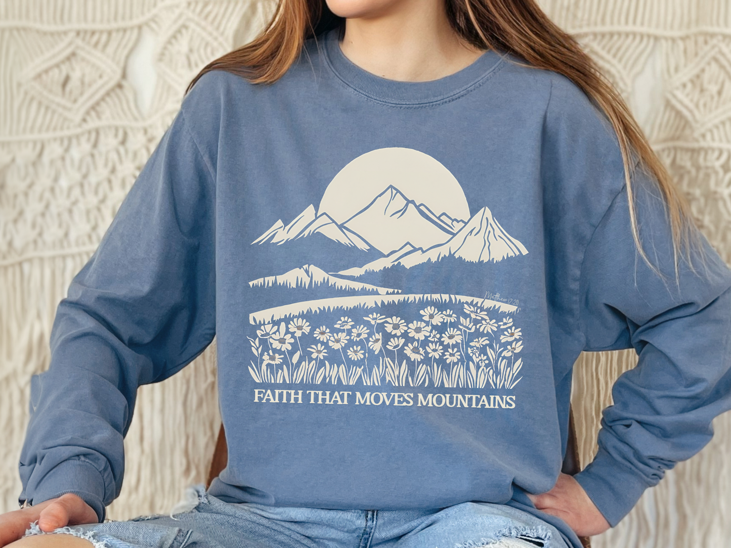 Faith That Moves Mountains Long Sleeve Shirt