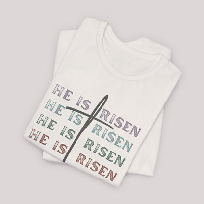 He is Risen Resurrection Tee